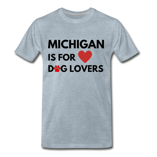 Michigan is for dog lovers" Men's Premium T-Shirt - heather ice blue