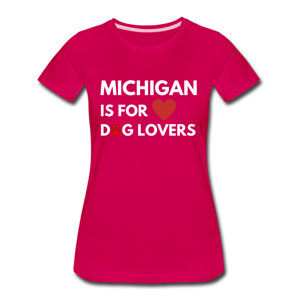"Michigan is for dog lovers" Women’s Premium T-Shirt - dark pink