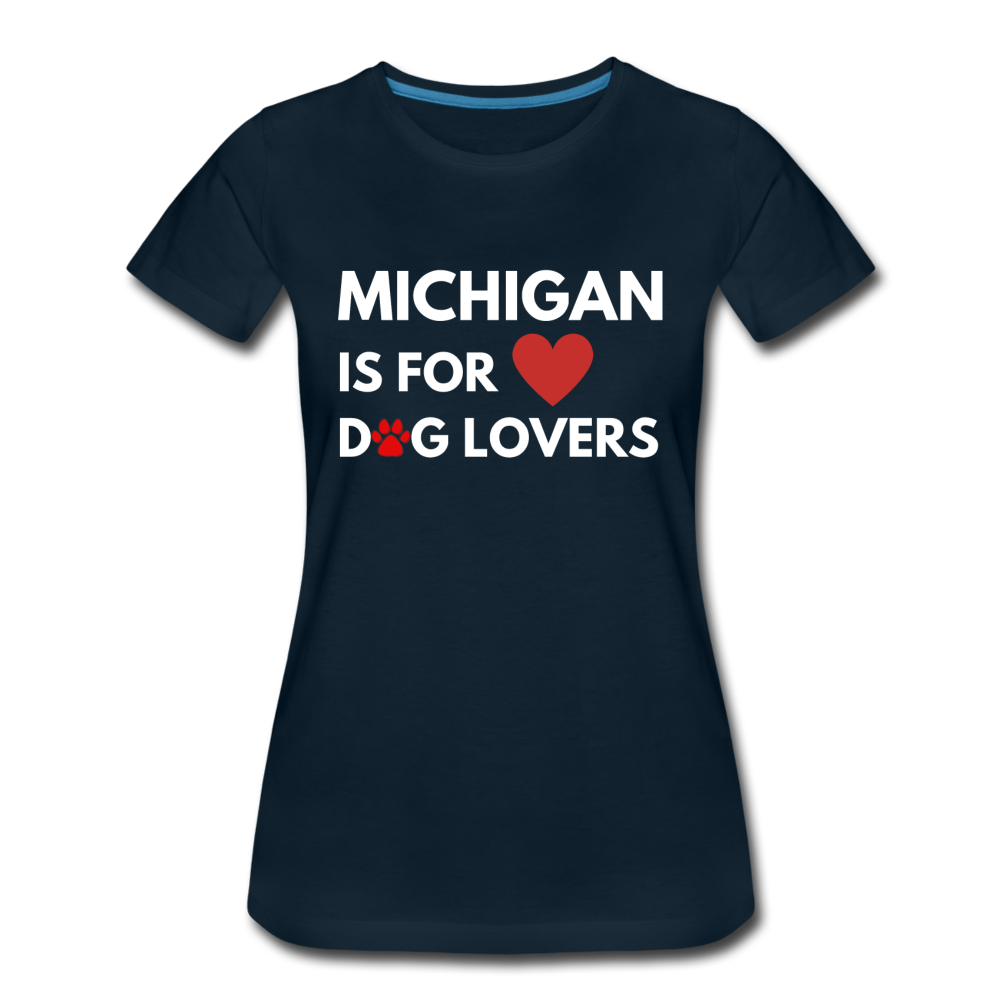 "Michigan is for dog lovers" Women’s Premium T-Shirt - deep navy