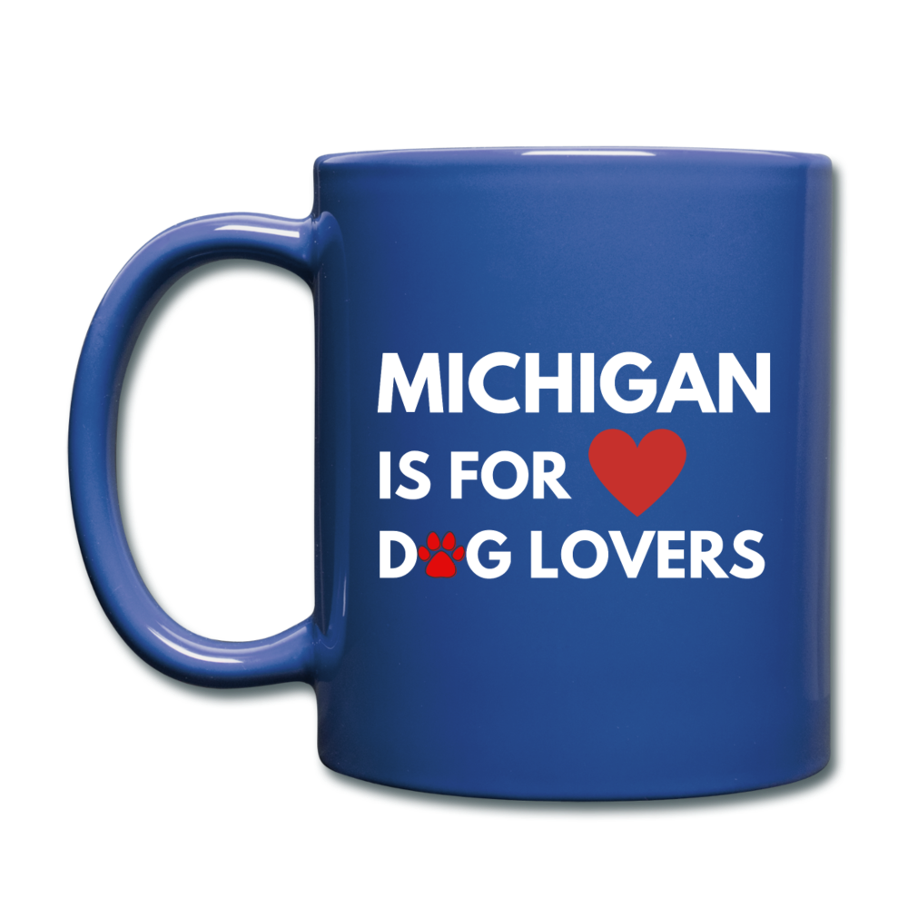 "Michigan is for dog lovers" Mug - royal blue