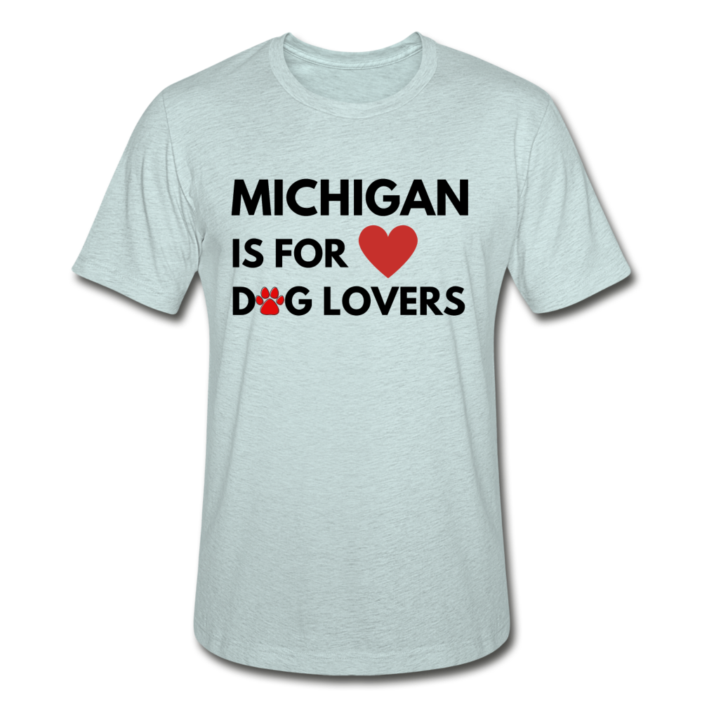 "Michigan is for Dog Lovers" Unisex Heather Prism T-Shirt - heather prism ice blue