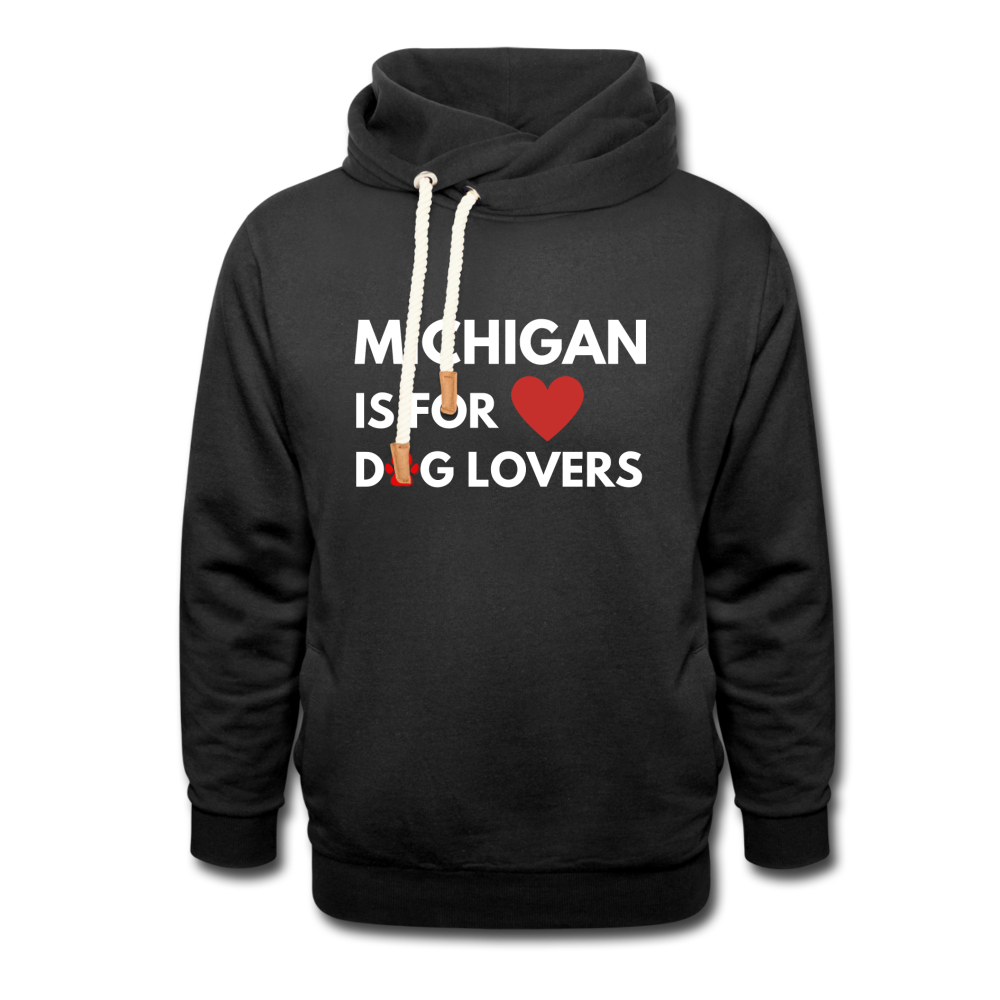 "Michigan Is For Dog Lovers" Shawl Collar Hoodie - black