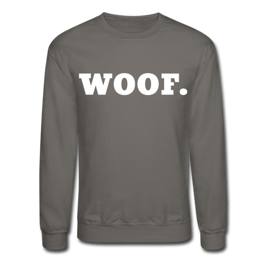 "Woof." Crewneck Sweatshirt - asphalt gray