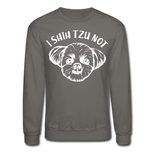 "I Shih Tzu Not" Crewneck Sweatshirt - asphalt gray