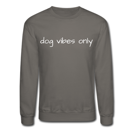 "Dog Vibes Only" Unisex Crewneck Sweatshirt - asphalt gray