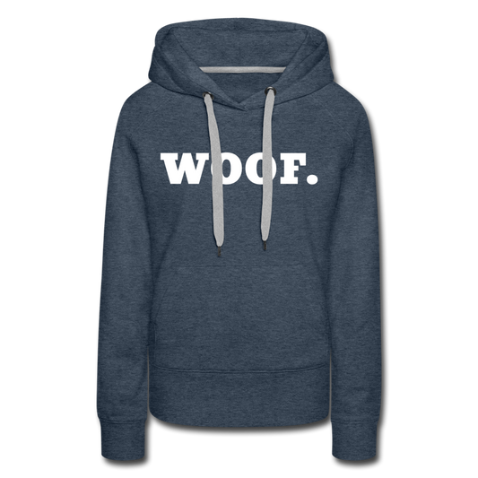 "Woof." Women’s Premium Hoodie - heather denim