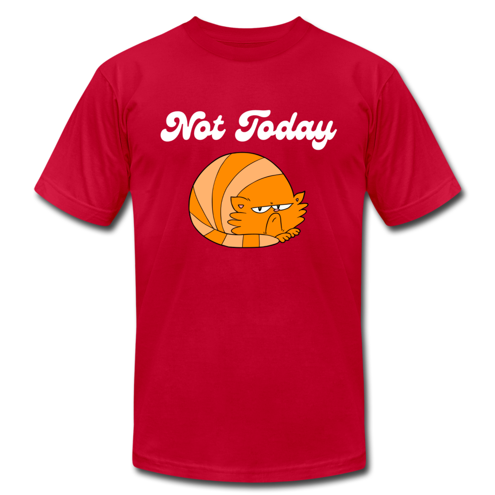 "Not Today" Unisex Jersey T-Shirt by Bella + Canvas - red