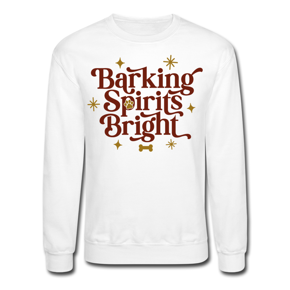 "Barking Spirits Bright" Crewneck Sweatshirt - white