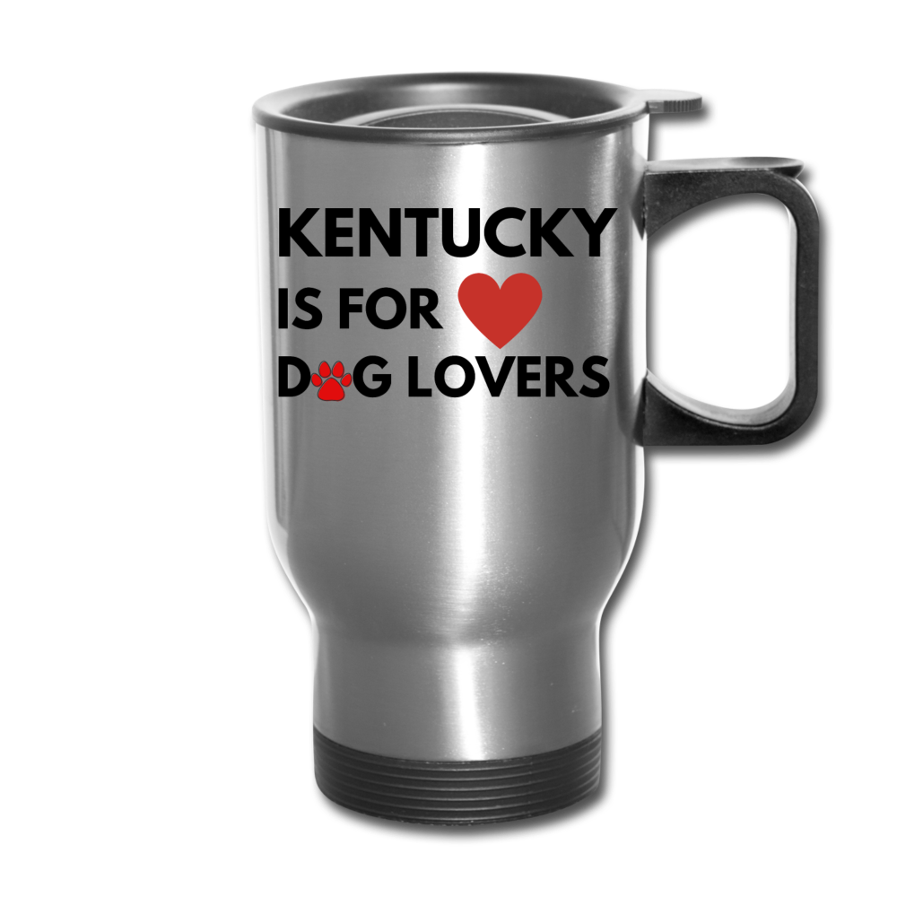 "Kentucky is for dog lovers" Travel Mug - silver