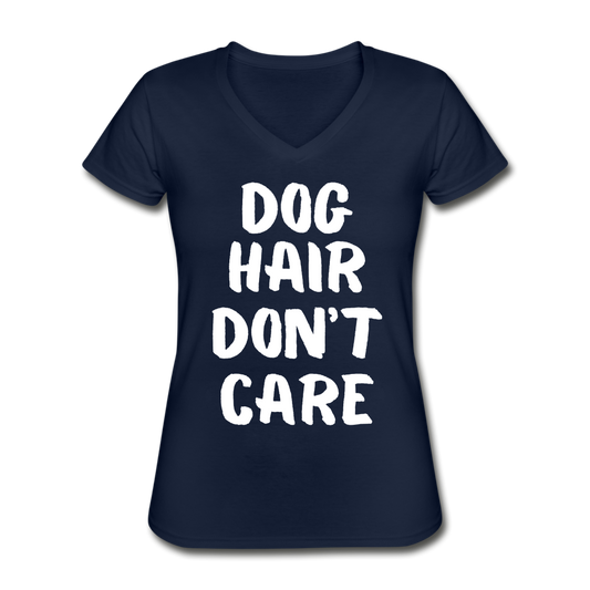 "Dog Hair Don't Care" Women's V-Neck T-Shirt - navy