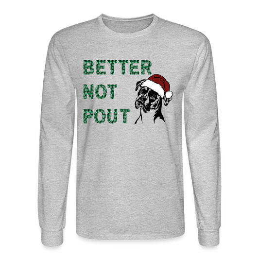 "Better Not Pout" Long Sleeve T-Shirt - heather gray