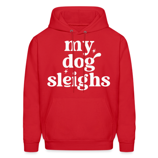"My Dog Sleighs"  Hoodie - red